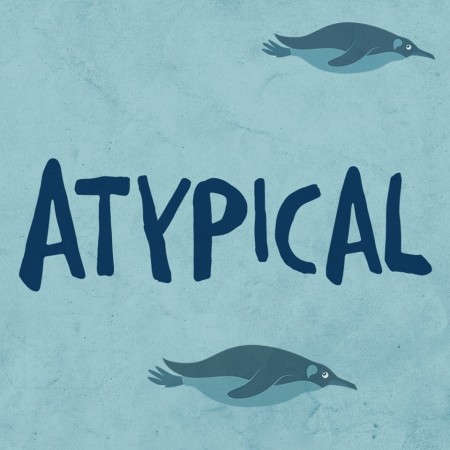Netflix series Atypical Netflix series Atypical