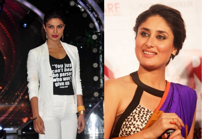 Priyanka Chopra; Kareena Kapoor Khan