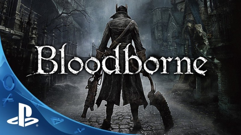 Bloodborne is a PS4 exclusive Bloodborne