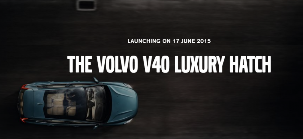 It's Official: Volvo V40 Hatchback India Launch on 17 June It's Official: Volvo V40 Hatchback India Launch on 17 June