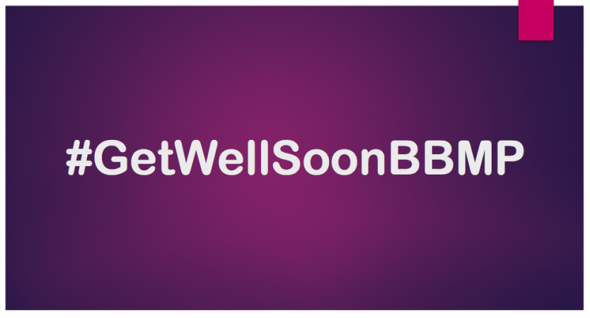 IBT Social campaign to wake the BBMP up from slumber Get Well Soon BBMP