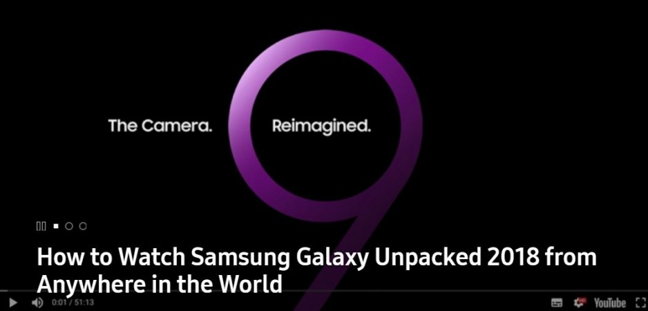 Galaxy S9 launch live stream: Here's how to watch Samsung Unpacked 2018 event from anywhere in the world Samsung, Unpacked 2018, Galaxy S9, launch, live stream