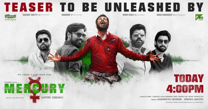 The teaser of Prabhu Deva's Mercury will be unveiled by Rakshit Shetty, Dhanush, Rana Daggubati and Nivin Pauly. Prabhu Deva's Mercury