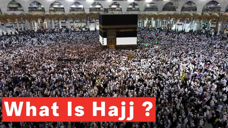 Hajj: The Muslim Pilgrimage Explained