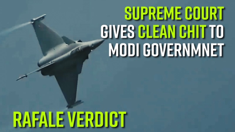 Rafale Verdict: The Supreme Court Friday gave a clean chit to Modi government