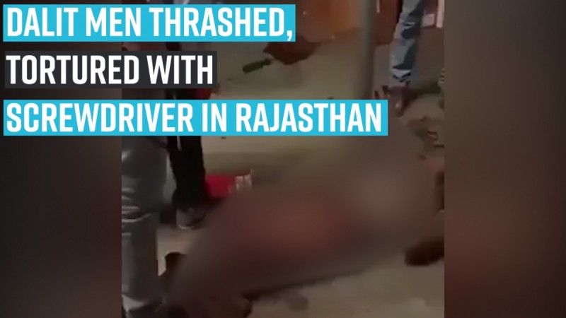 Rajasthan Dalit Horror Thrashed Tortured With Screwdriver Viral