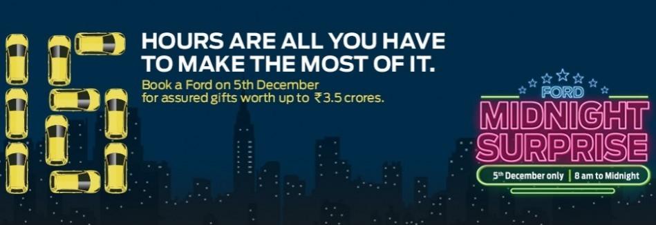 Ford's Midnight Surprise(Ford India) Ford's Midnight Surprise