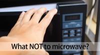 what-not-to-microwave