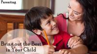 how-to-bring-out-the-best-in-your-child