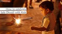 how-to-celebrate-safe-diwali-with-kids