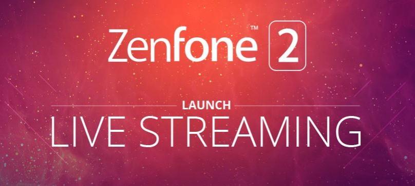 Zenfone 2 India Launch Live Streaming Information: Where to Watch New Asus Smartphone Unveiling Online Zenfone 2 India Launch Live Streaming Information: Where to Watch New Asus Smartphone Unveiling Online