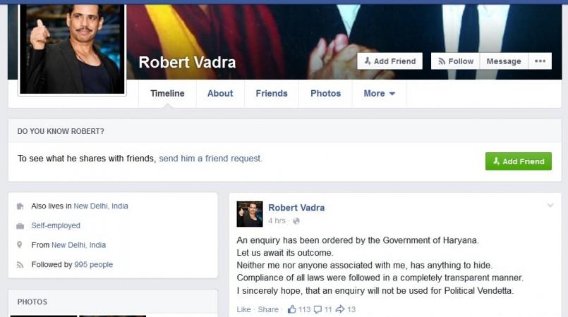 Robert Vadra's post on Facebook saying he has nothing to hide in Haryana land deals. Robert Vadra's post on Facebook