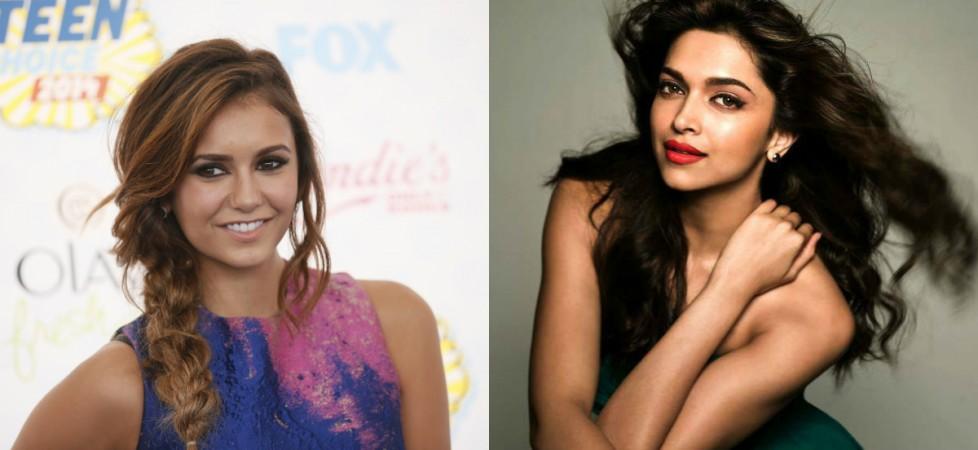 Nina Dobrev and Deepika Padukone