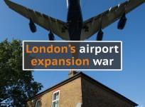 London airport expansion war explained