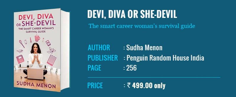Devi, Diva or She-devil: The smart career woman's survival guide