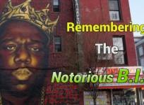 Remembering the Notorious B.I.G.