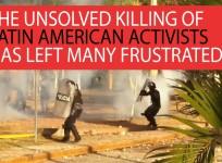 Unsolved killing of Latin American activists has left many frustrated