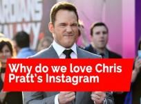 Why we love Chris Pratts Instagram so much