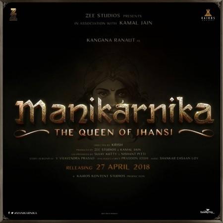 Poster of Kangana Ranaut's Manikarnika: The Queen of Jhansi kangana Ranaut, Manikarnika: The Queen of Jhansi