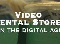 Video rental stores in the digital age