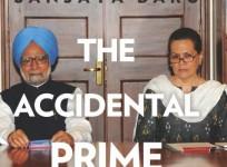 The Accidental Prime Minister: The Making and Unmaking of Manmohan Singh
