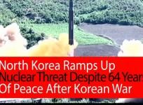 North Korea ramps up nuclear threat despite 64 years of peace after Korean War