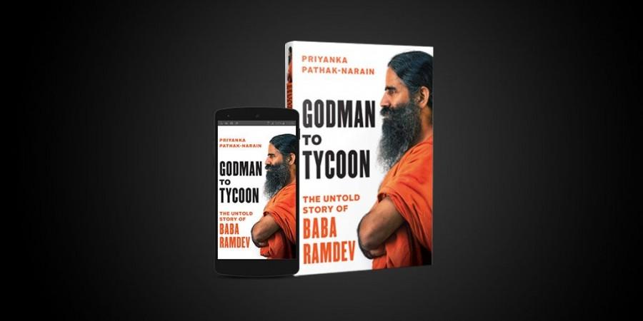 The cover of Godman to Tycoon: The Untold Story of Baba Ramdev. Godman to Tycoon