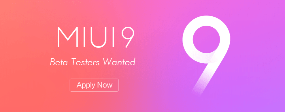 Android Nougat-based MIUI 9 update for Mi 2/2S, Mi 3, Mi 4, Mi Note, Mi Pad 3 coming soon Xiaomi MIUI 9 beta testers wanted