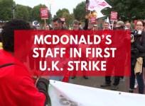 McDonalds staff in UK go on strike for first time ever