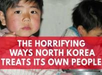 The horrifying ways North Korea treats its own people