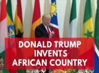 Donald Trump just made up an African country