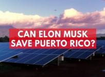 Elon Musk wants to save Puerto Rico with solar power
