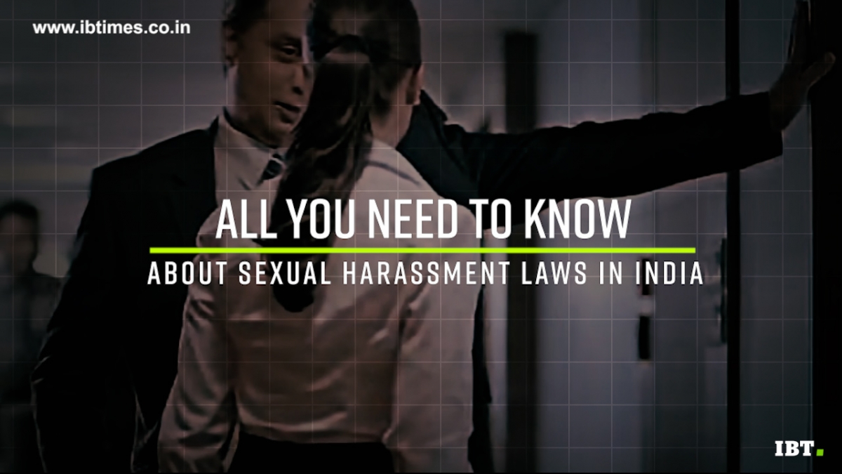 Sexual Harassment Laws In India All You Need To Know [video] Ibtimes