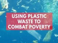 This company is using plastic waste to combat poverty