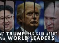What Trump has said about other world leaders