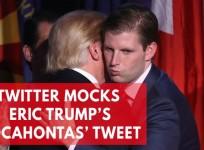 Eric Trump mercilessly trolled for defending his fathers Pocahontas slur