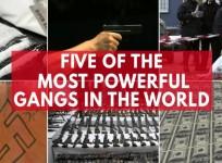 Five Of The Most Powerful Gangs In The World