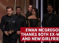 Ewan McGregor thanks both ex-wife and new girlfriend in golden globes speech