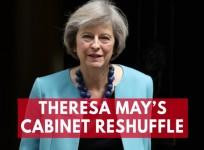 Theresa Mays Cabinet Reshuffle: Whos in, Whos Out