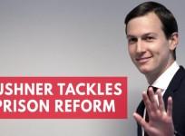 Kushner tackles prison reform