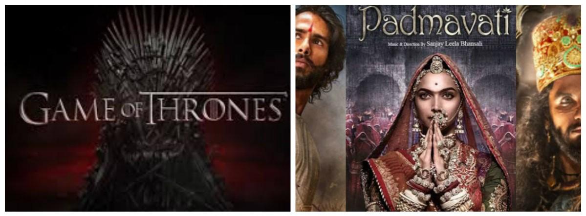 Similarities between Padmaavat and Game of Thrones Padmaavat and GOT