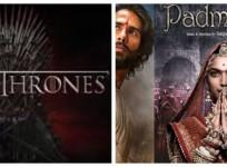 Padmaavat and GOT