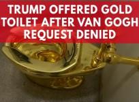 Trump asked to borrow Van Gogh art for White House, is offered gold toilet instead