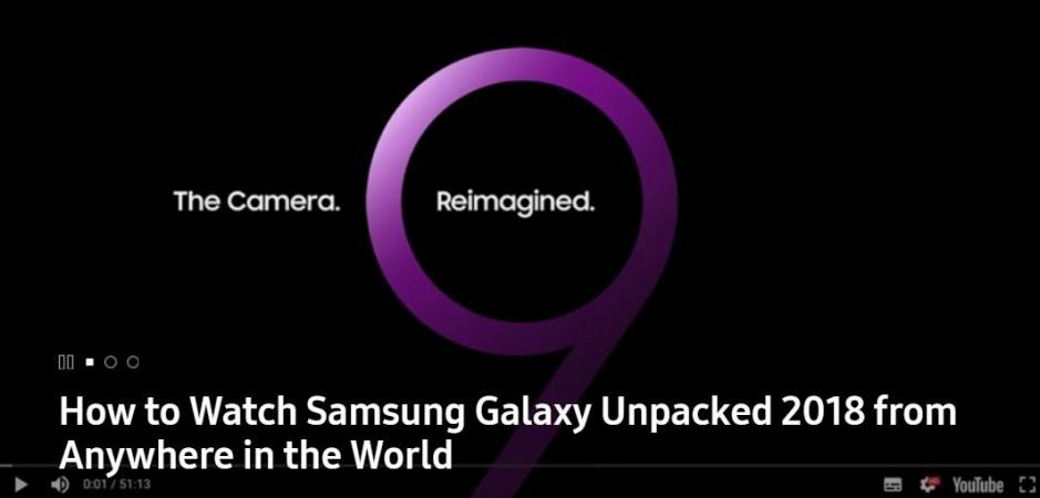 Galaxy S9 launch live stream: Here's how to watch Samsung Unpacked 2018 event from anywhere in the world Samsung, Unpacked 2018, Galaxy S9, launch, live stream