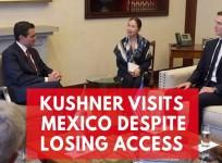Jared Kushner meets Mexican President amid tensions over border wall