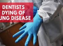 Dentists are mysteriously dying of lung disease