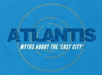Atlantis: Myths about the Lost City