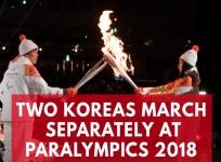 Paralympics 2018 opening ceremony highlights: North and South Korea march separately