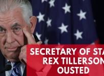 Rex Tillerson ousted as Secretary of State