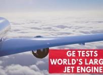 General Electric starts flight trials for worlds largest jet engine